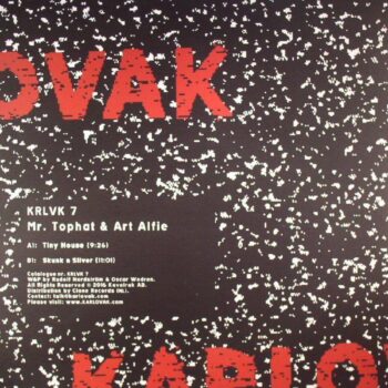 Mr. Tophat & Art Alfie – KRLVK 7 vinyl