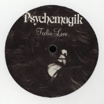 Pysichemagik - Feelin Love vinyl